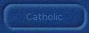 Catholic